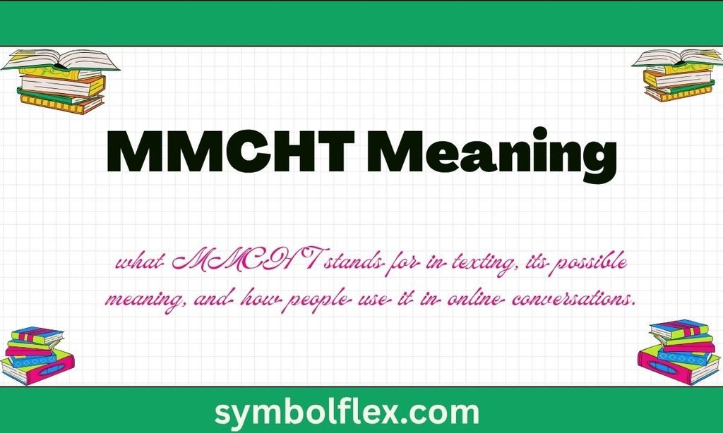 MMCHT Meaning in Text: What It Really Stands For